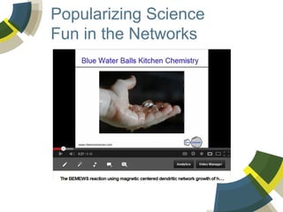 Popularizing Science
Fun in the Networks

 