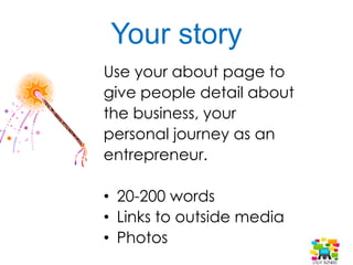 Think Like a Customer
• Create a Strong Brand
• Logo
• Maintain Colors
• Header, Shop Icons, Sales
– Fiverr.com
– Etsy.com
– Canva
 