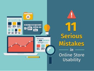 OnlineStore
Usability
in
Serious
Mistakes
11
 