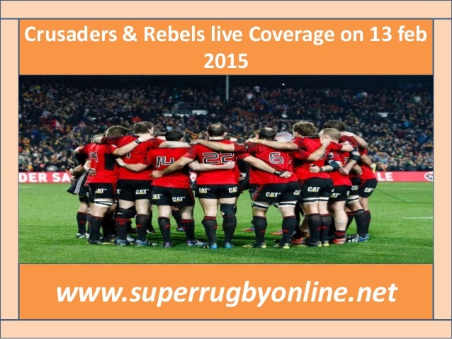 Online super rugby rebels vs crusaders live match