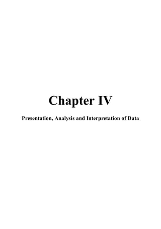 Chapter IV
Presentation, Analysis and Interpretation of Data
 
