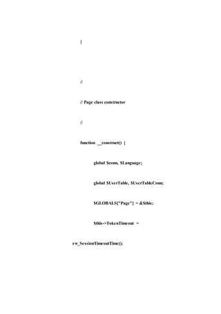 }
//
// Page class constructor
//
function __construct() {
global $conn, $Language;
global $UserTable, $UserTableConn;
$GLOBALS["Page"] = &$this;
$this->TokenTimeout =
ew_SessionTimeoutTime();
 