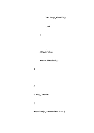 $this->Page_Terminate();
exit();
}
// Create Token
$this->CreateToken();
}
//
// Page_Terminate
//
function Page_Terminate($url = "") {
 