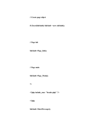 // Create page object
if (!isset($default)) $default = new cdefault();
// Page init
$default->Page_Init();
// Page main
$default->Page_Main();
?>
<?php include_once "header.php" ?>
<?php
$default->ShowMessage();
 