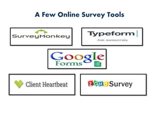 A Few Online Survey Tools
 