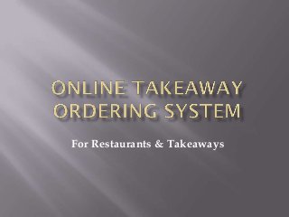 For Restaurants & Takeaways
 