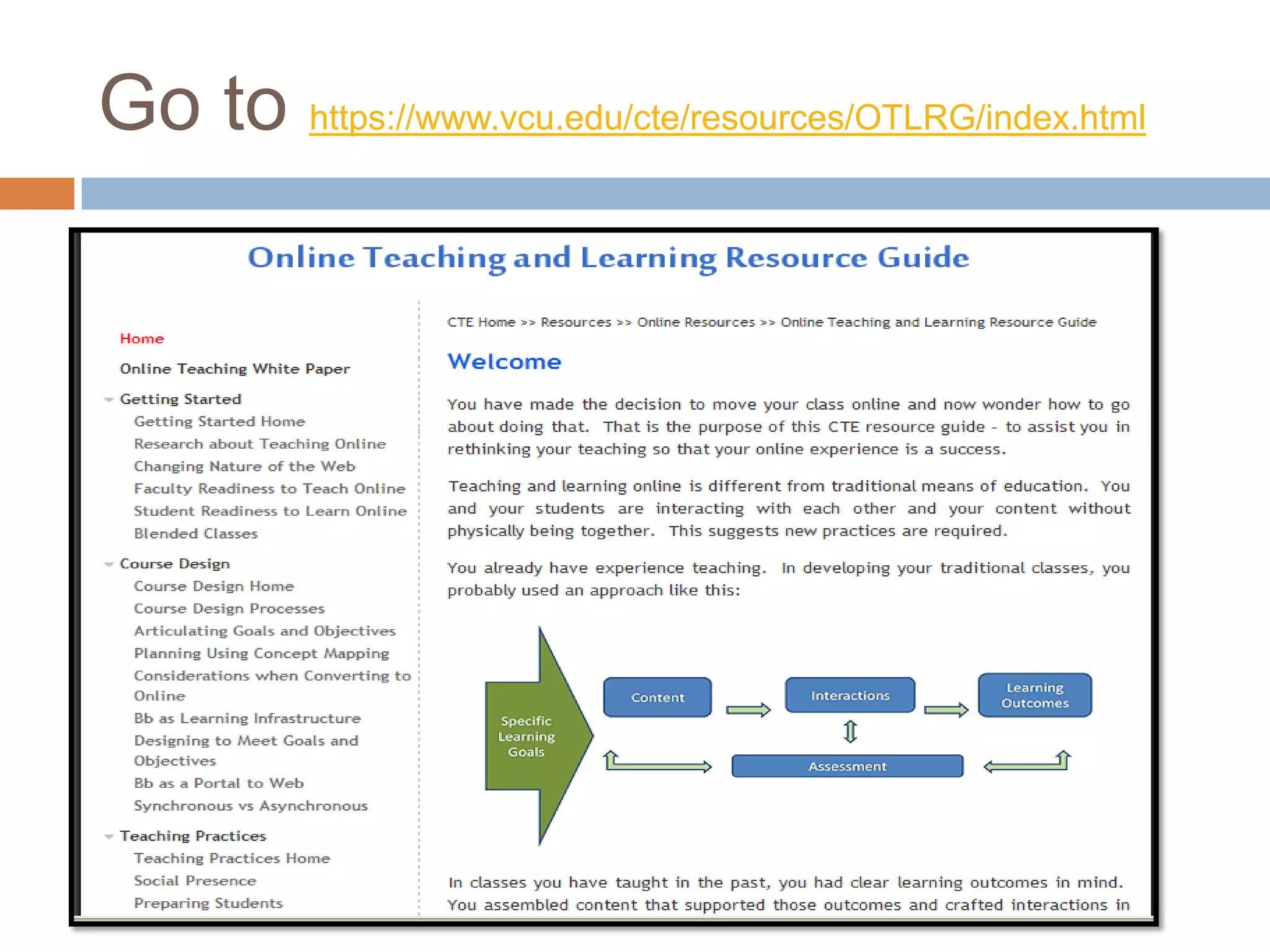 Go to https://www.vcu.edu/cte/resources/OTLRG/index.html
 