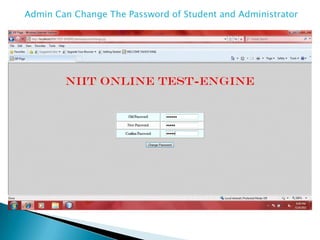 Admin Can Change The Password of Student and Administrator
 