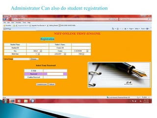 Administrator Can also do student registration
 
