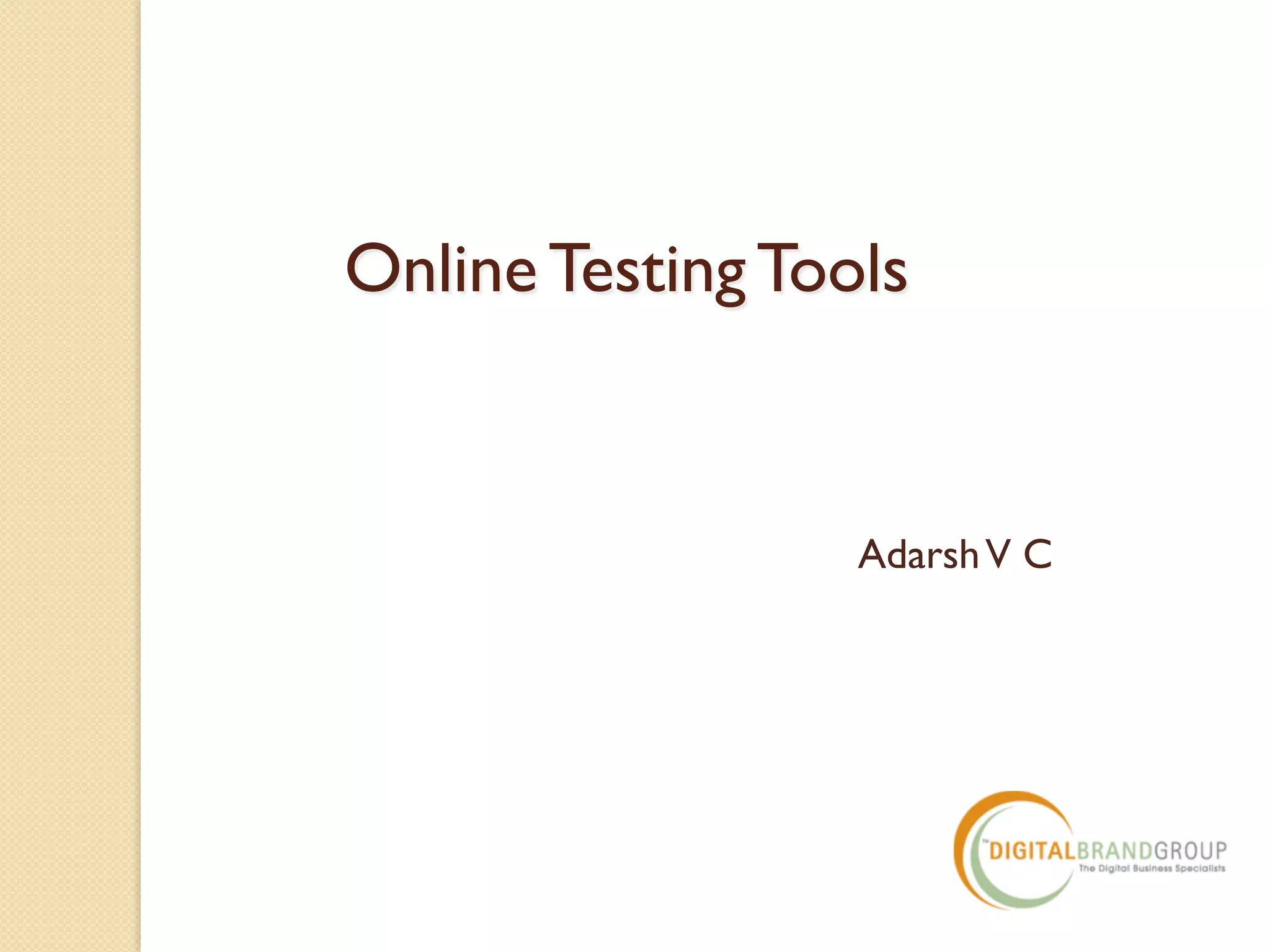 Online Testing Tools
AdarshV C