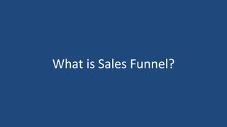 What is Sales Funnel?
 