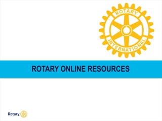 ROTARY ONLINE RESOURCES
 