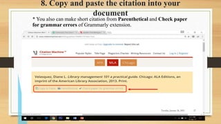 8. Copy and paste the citation into your
document
* You also can make short citation from Parenthetical and Check paper
for grammar errors of Grammarly extension.
Tuesday, January 26, 2021 27
 
