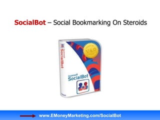SocialBot  – Social Bookmarking On Steroids 
