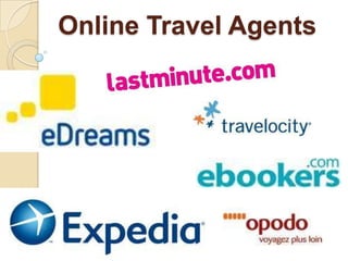 Online Travel Agents
 