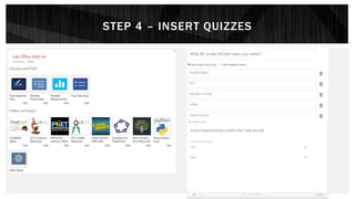 STEP 4 – INSERT QUIZZES
 