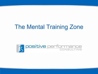 The Mental Training Zone
 
