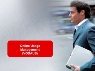 Online Usage
Management
(VODAUS)
 
