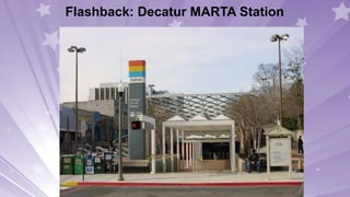 Flashback: Decatur MARTA Station
 