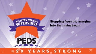 Stepping from the margins
Into the mainstream
 