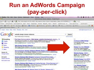 Run an AdWords Campaign
      (pay-per-click)
 