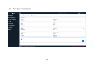 17
6.4 VIEW- EDIT VOTERS SCREEN
 