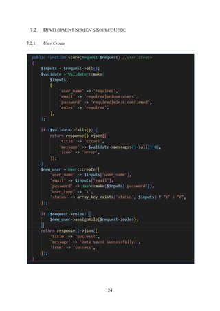 24
7.2 DEVELOPMENT SCREEN’S SOURCE CODE
7.2.1 User Create
 