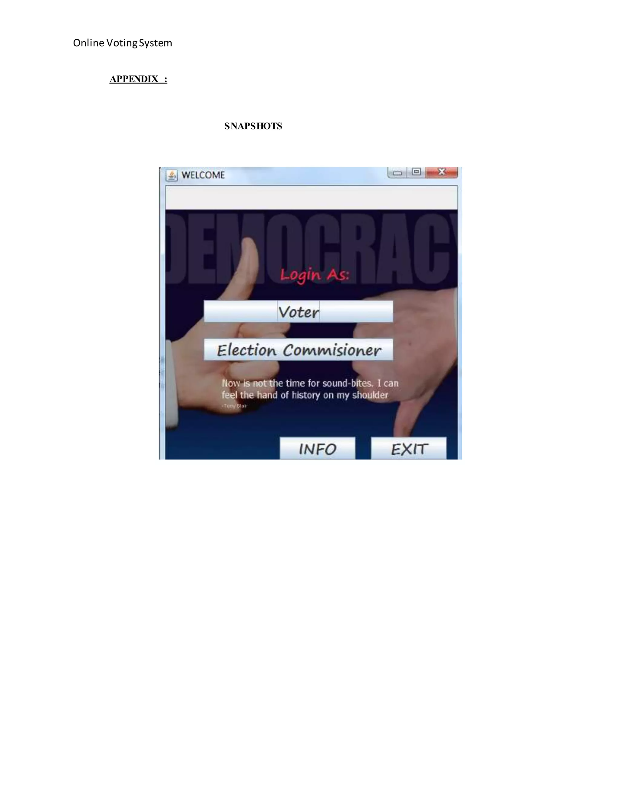 Online VotingSystem
APPENDIX :
SNAPSHOTS
 