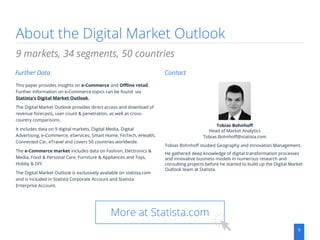 About the Digital Market Outlook
9
This paper provides insights on e-Commerce and Offline retail.
Further information on e...