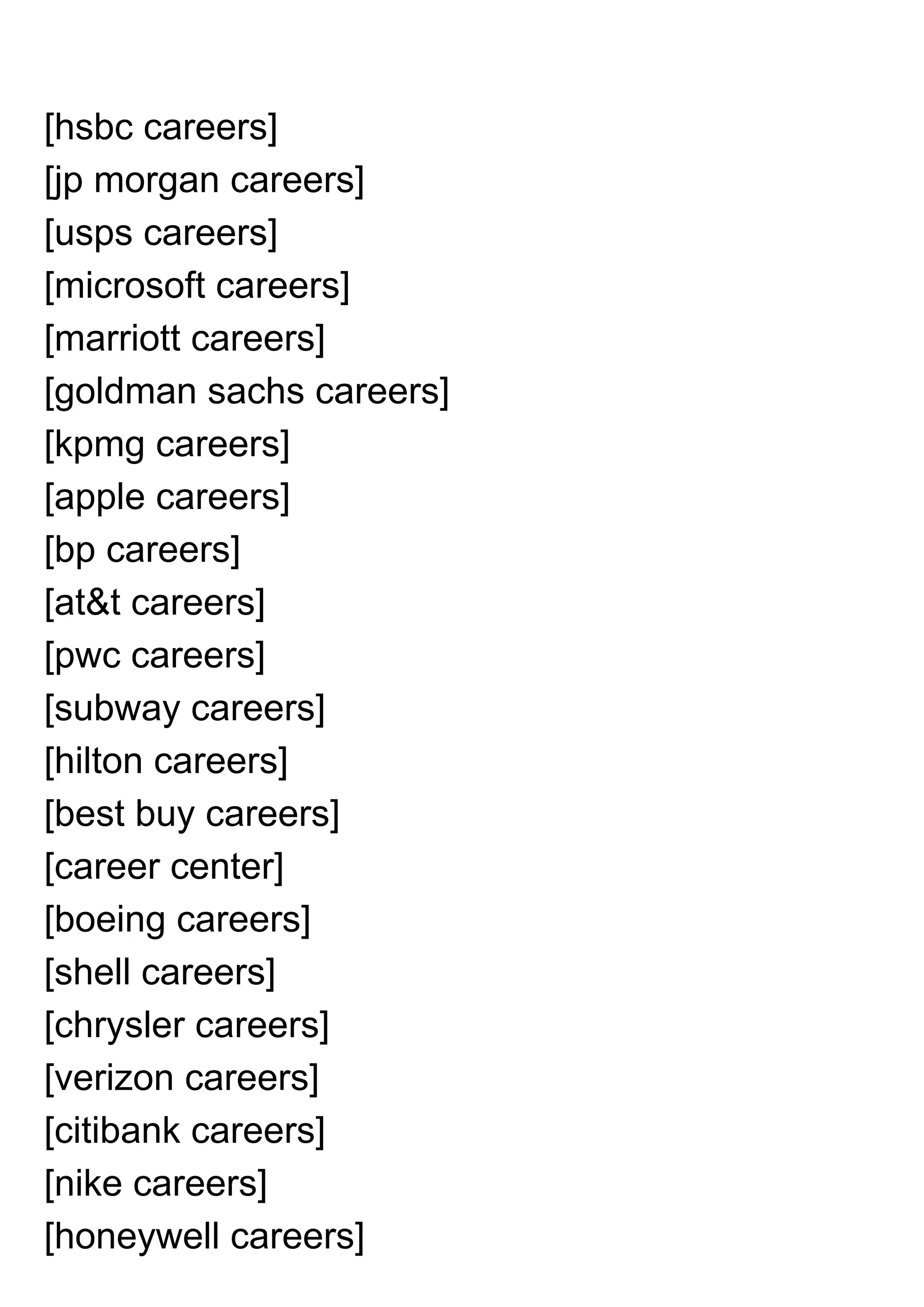 [hsbc careers]
[jp morgan careers]
[usps careers]
[microsoft careers]
[marriott careers]
[goldman sachs careers]
[kpmg careers]
[apple careers]
[bp careers]
[at&t careers]
[pwc careers]
[subway careers]
[hilton careers]
[best buy careers]
[career center]
[boeing careers]
[shell careers]
[chrysler careers]
[verizon careers]
[citibank careers]
[nike careers]
[honeywell careers]
 