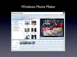 Windows Movie Maker
 