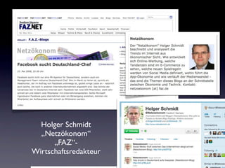 Holger Schmidt
  „Netzökonom“
      „FAZ“-
Wirtschaftsredakteur
 