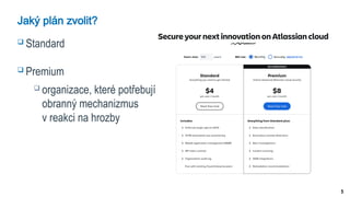 5
Jaký plán zvolit?
 Standard
 Premium
 organizace, které potřebují
obranný mechanizmus
v reakci na hrozby
 