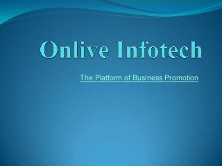 The Platform of Business Promotion
 