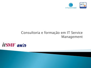 Consultoria e formação em IT ServiceManagement 