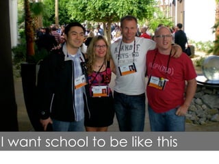 I want school to be like this
 