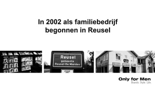 In 2002 als familiebedrijf
begonnen in Reusel
 