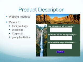 Product DescriptionWebsite Interface Caters to:family outingsWeddingsCorporategroup facilitation
