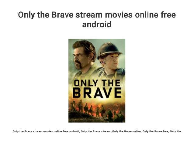 only the brave online