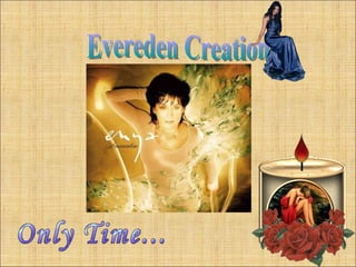 Evereden Creation Only Time... 