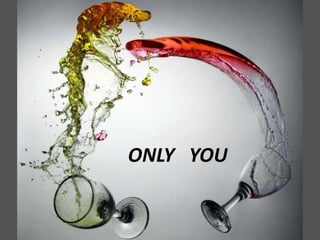 ONLY
YOU
ONLY YOU
 