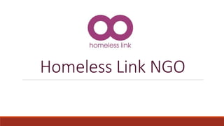 Homeless Link NGO
 