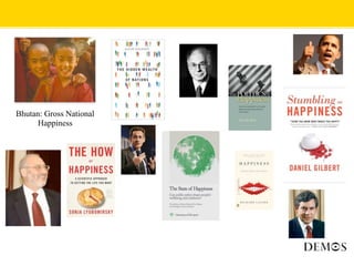 Bhutan: Gross National
     Happiness
 