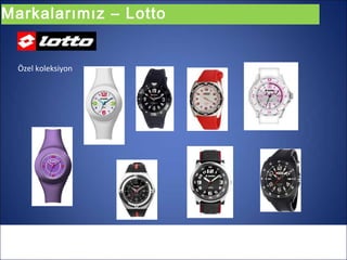 Markalarımız – Lotto


  Özel koleksiyon
 