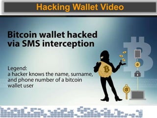 Hacking Wallet Video
 