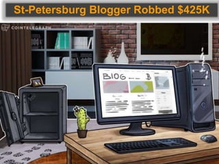 St-Petersburg Blogger Robbed $425K
 