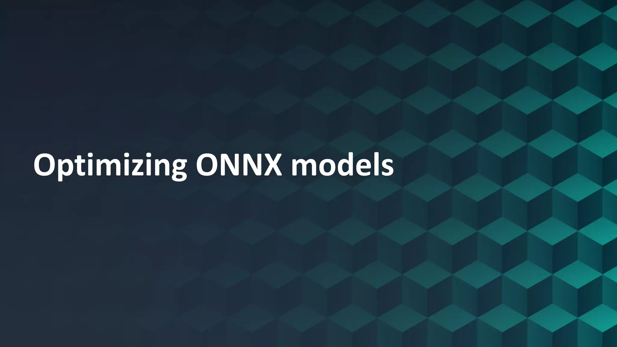 Optimizing ONNX models 