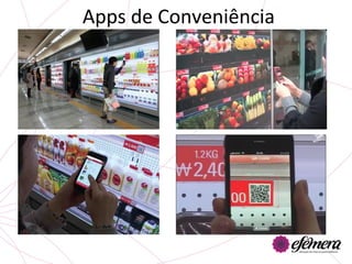 Apps	
  de	
  Conveniência	
  
 