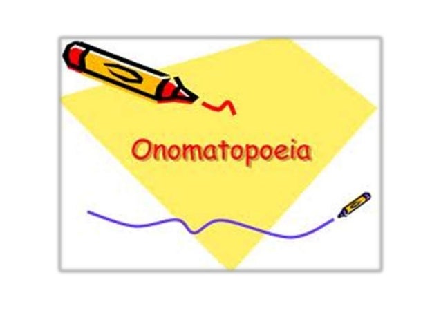 Onomatopoeia