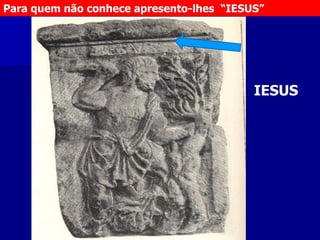 Para quem não conhece apresento-lhes “IESUS”

IESUS

 